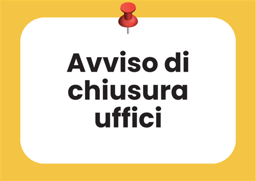 Avviso chiusura uffici comunali